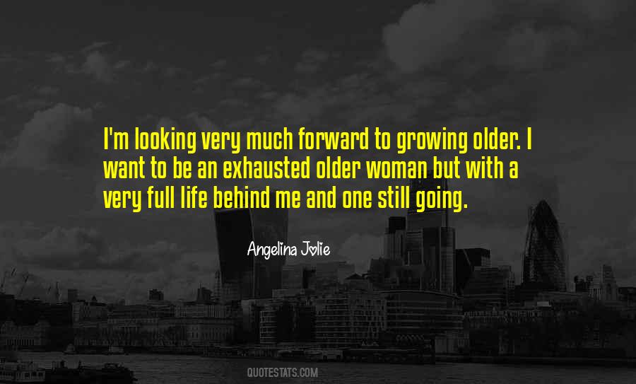 Quotes About Looking Forward To Life #11900