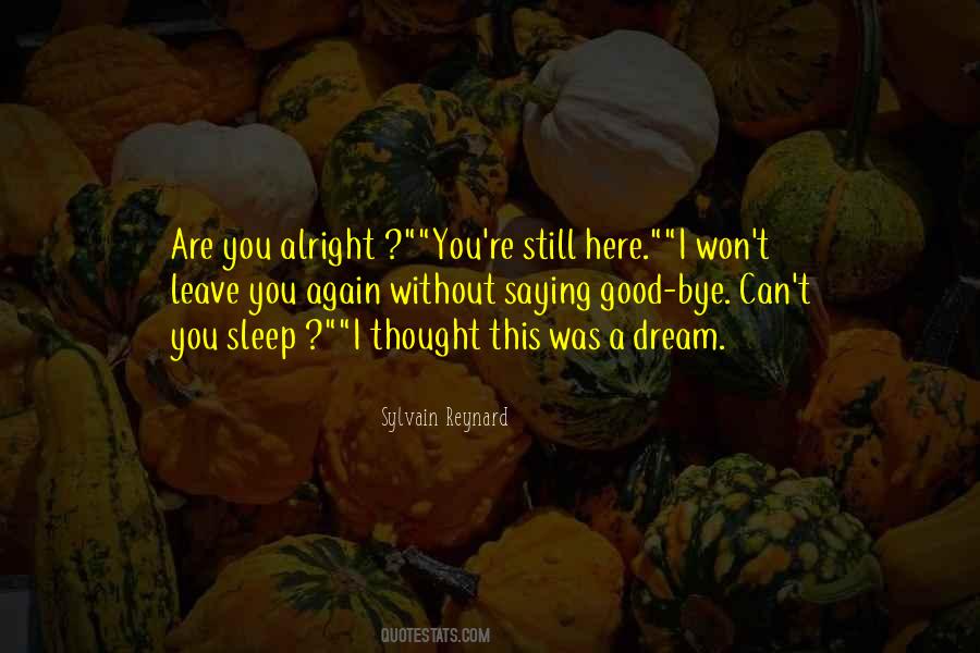 You Alright Quotes #1507827