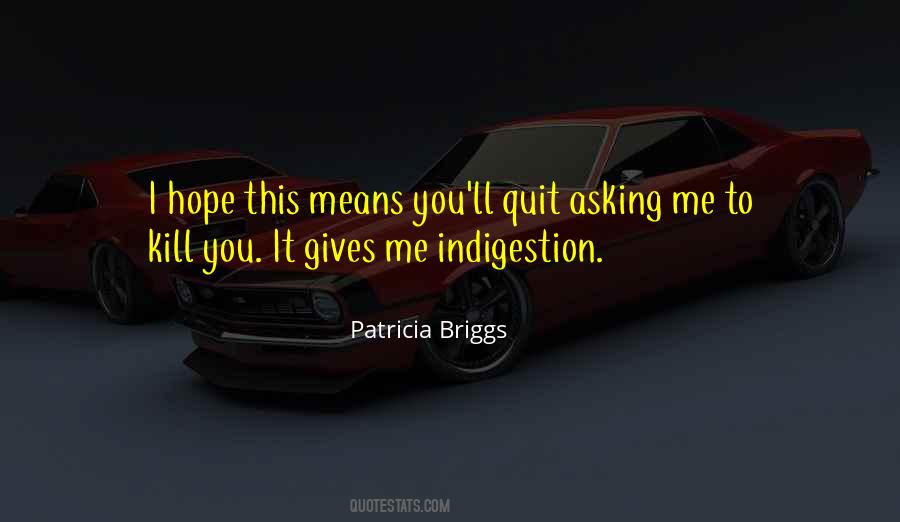 Quotes About Indigestion #1287833
