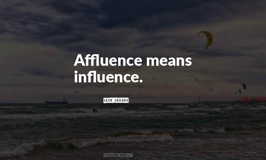 Quotes About Affluence #1270453