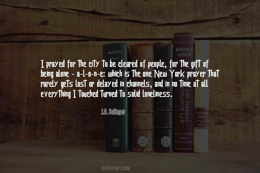 Quotes About Being Alone In The City #1322163