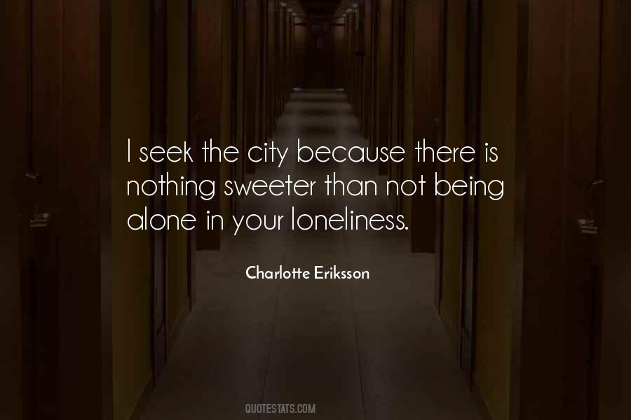 Quotes About Being Alone In The City #1817801