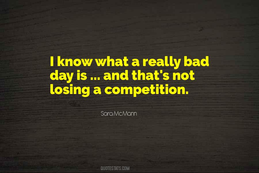 Quotes About Bad Competition #1738552