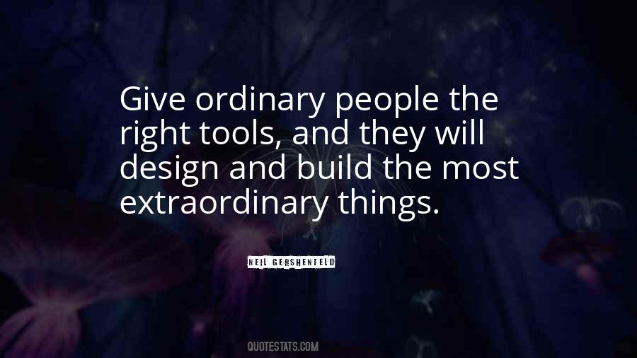 Quotes About Extraordinary Things #1001328