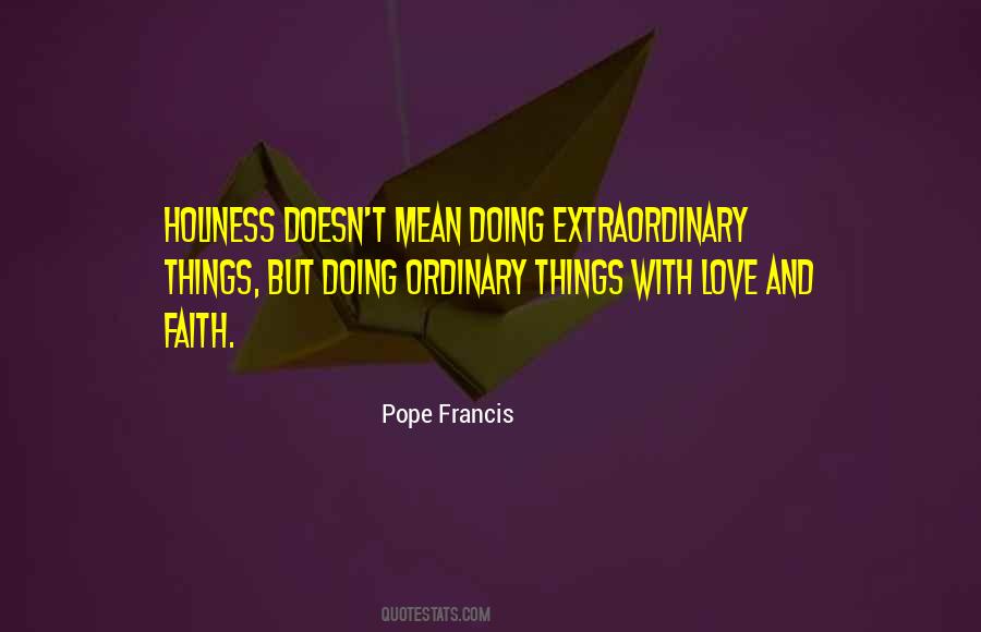 Quotes About Extraordinary Things #1015109