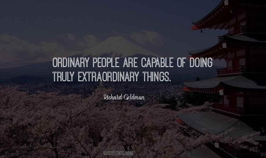 Quotes About Extraordinary Things #1057944