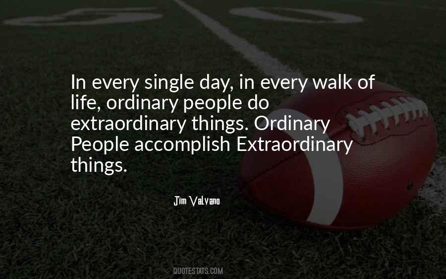 Quotes About Extraordinary Things #618566