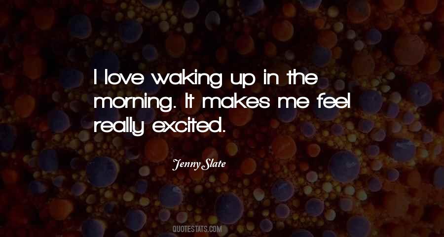 Quotes About Waking Up In The Morning #1071154