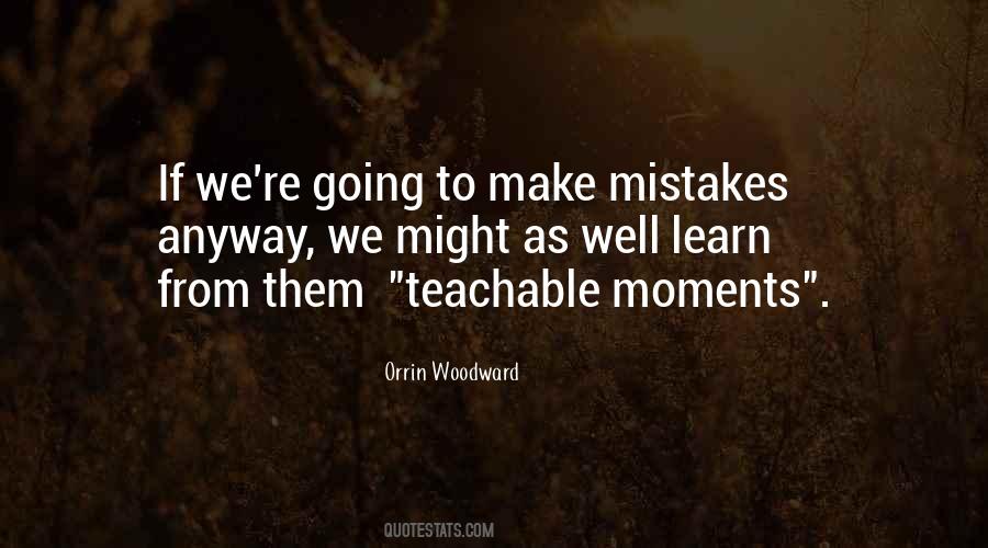 Quotes About Teachable Moments #603541