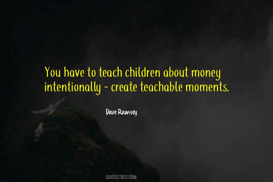 Quotes About Teachable Moments #945236
