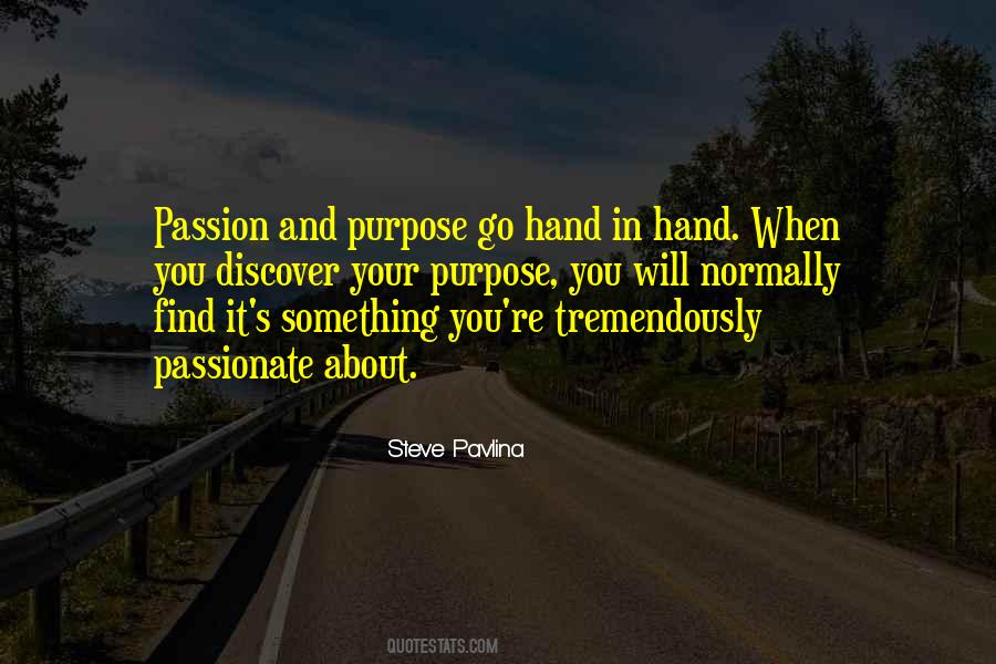 Quotes About Purpose And Passion #1289972