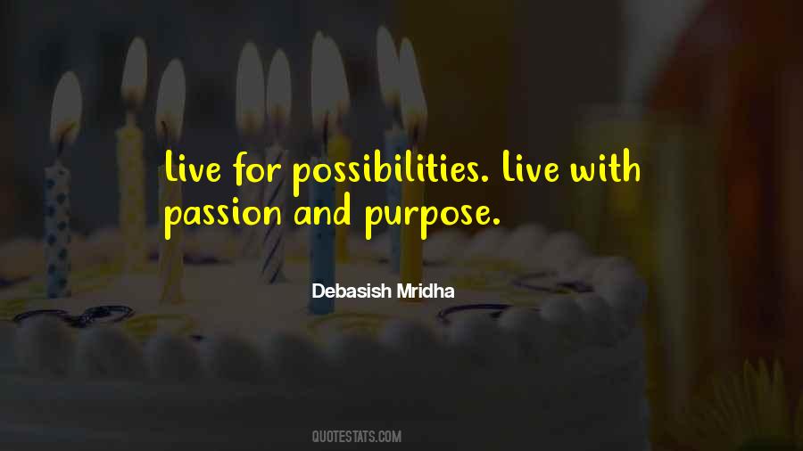 Quotes About Purpose And Passion #1345882