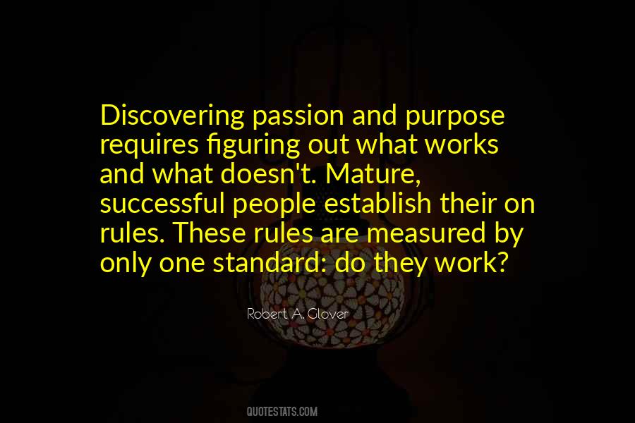 Quotes About Purpose And Passion #286558