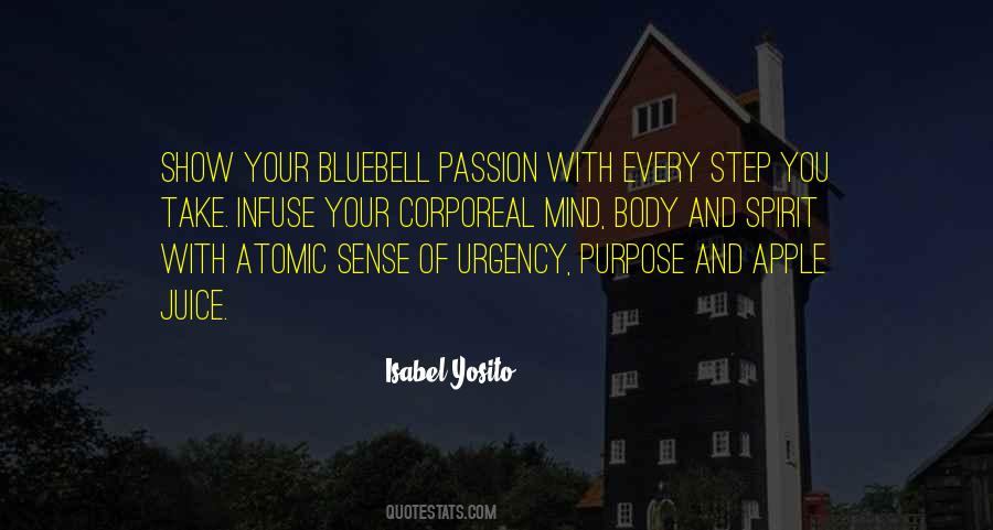 Quotes About Purpose And Passion #303764