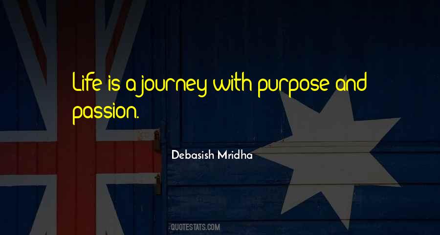 Quotes About Purpose And Passion #326758