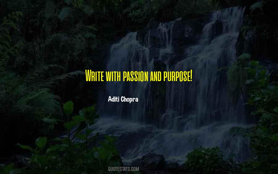 Quotes About Purpose And Passion #575172