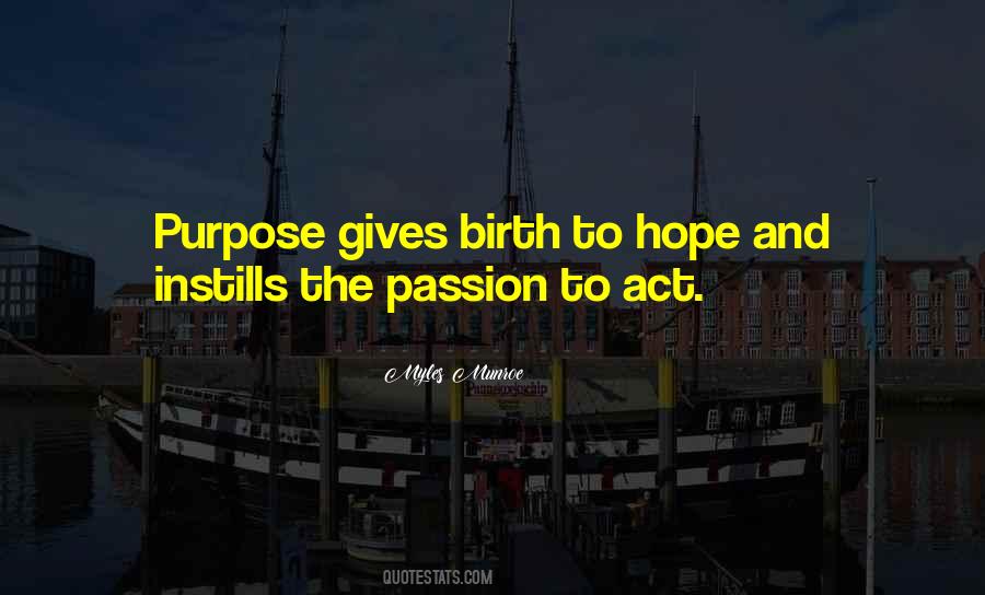 Quotes About Purpose And Passion #664506