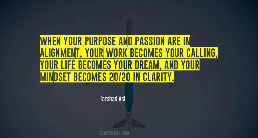 Quotes About Purpose And Passion #704572