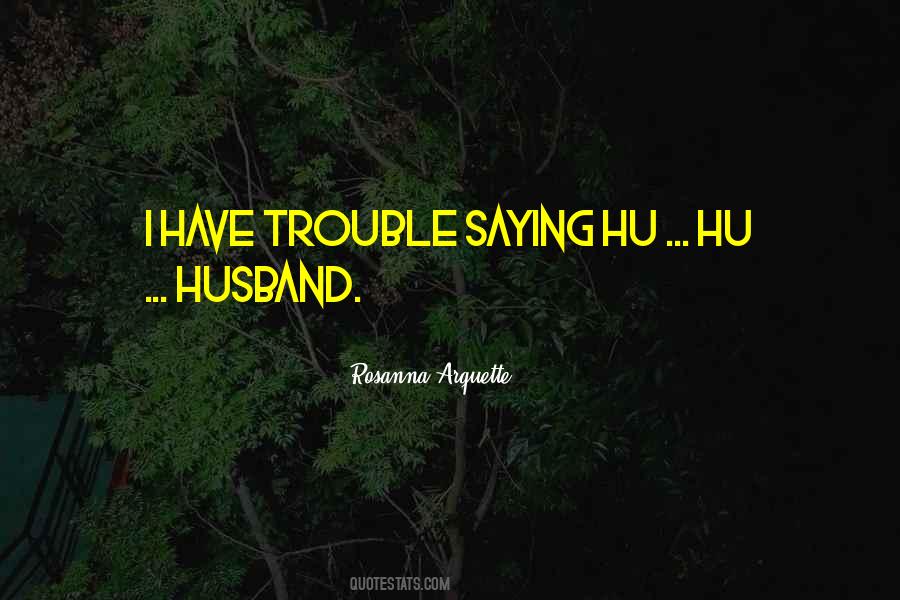 Hu Quotes #1579959