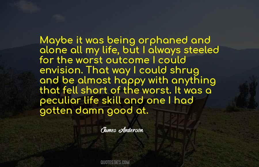 Quotes About Not Always Being Happy #157164