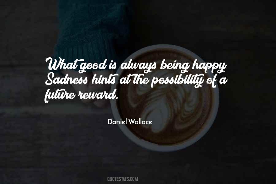 Quotes About Not Always Being Happy #567757