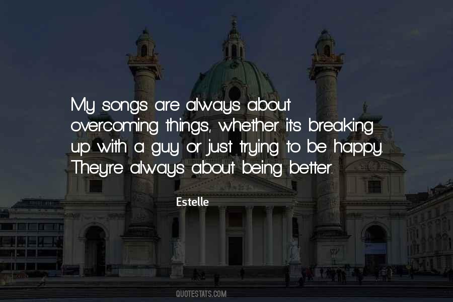 Quotes About Not Always Being Happy #727613