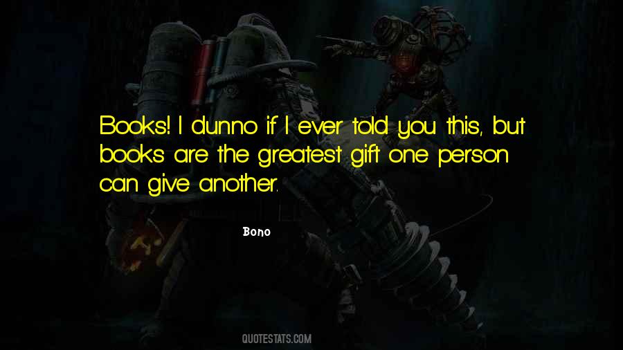Gift Ever Quotes #340625