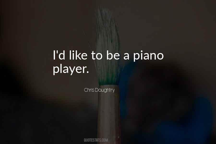 Quotes About Piano Player #1199726