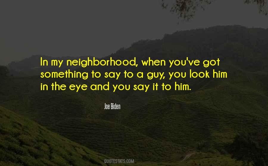 My Neighborhood Quotes #502027