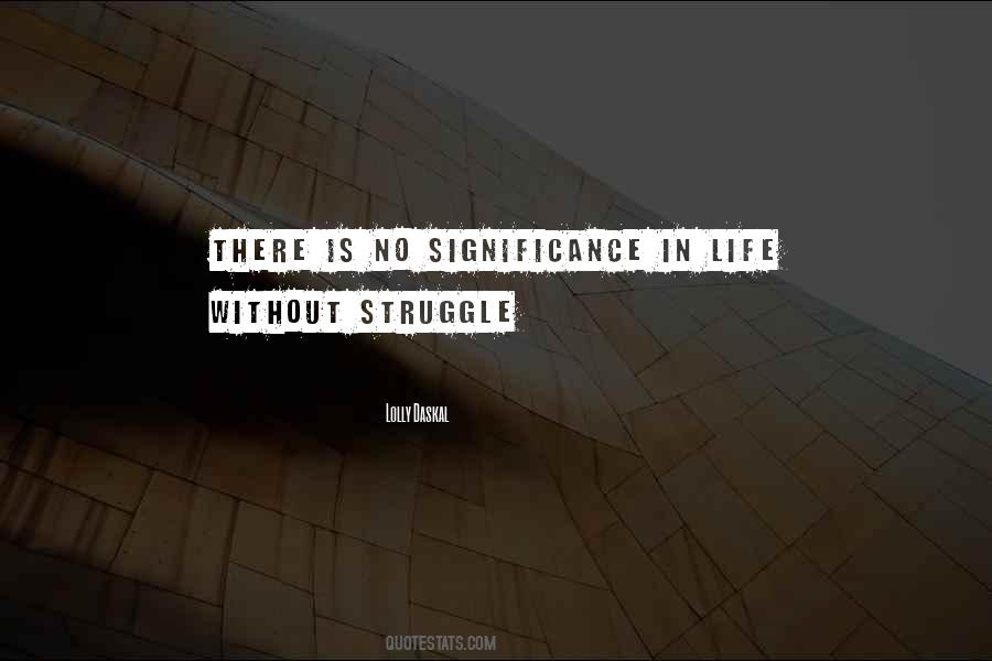 Significance In Life Quotes #1541180