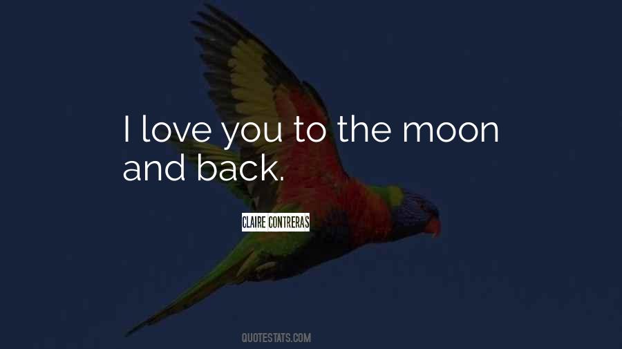 Quotes About To The Moon And Back #39271