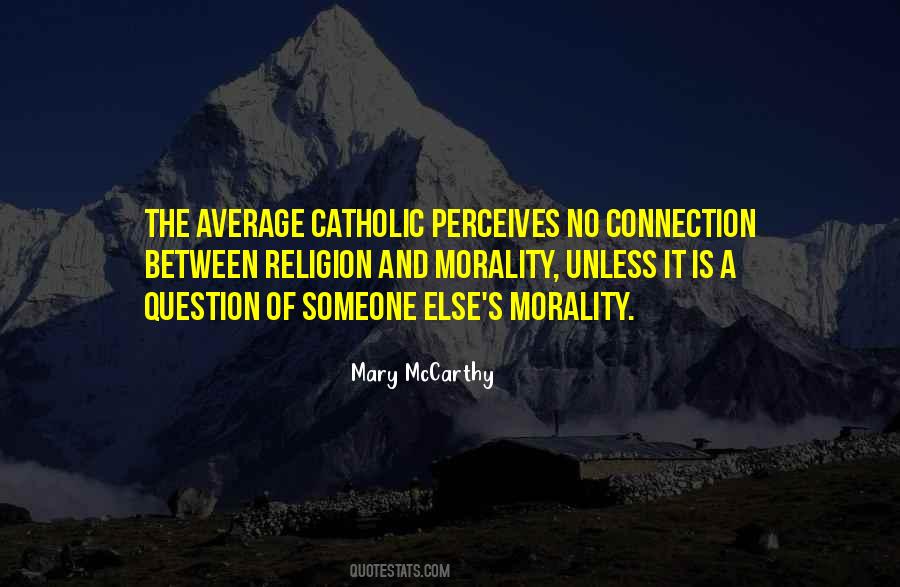 Quotes About Religion And Morality #1064741