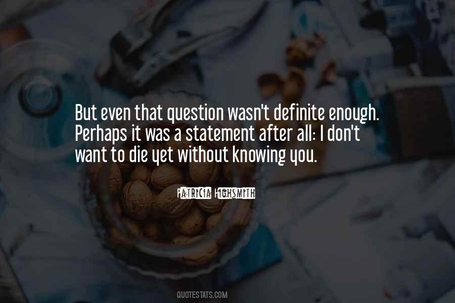 Quotes About Definite #46576 Quotes About Definite #46576