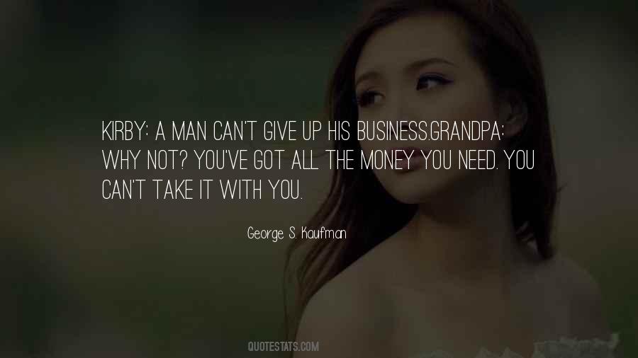 You Can T Take It With You Quotes #1749897