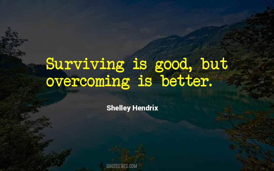 Quotes About Surviving Life #657376