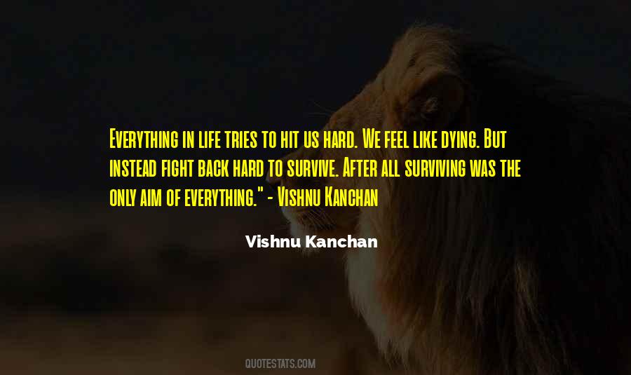 Quotes About Surviving Life #955566