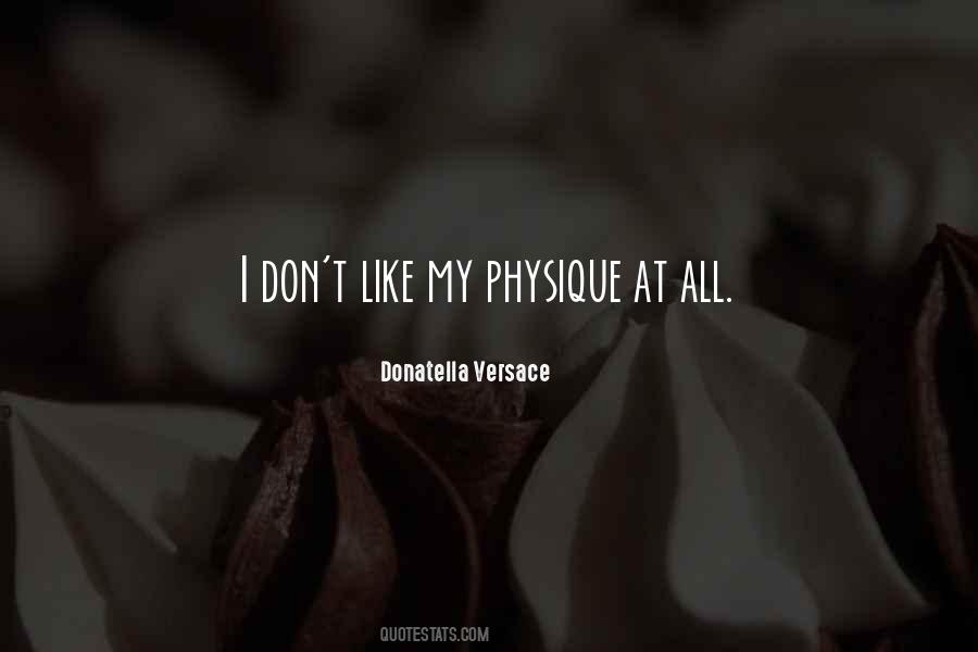 Quotes About Physique #356817