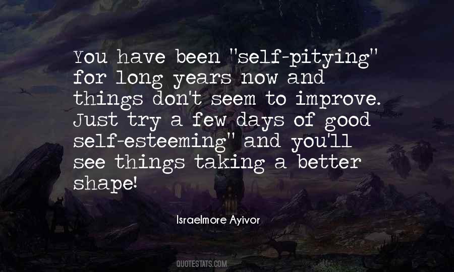 Quotes About Pitying Yourself #929153