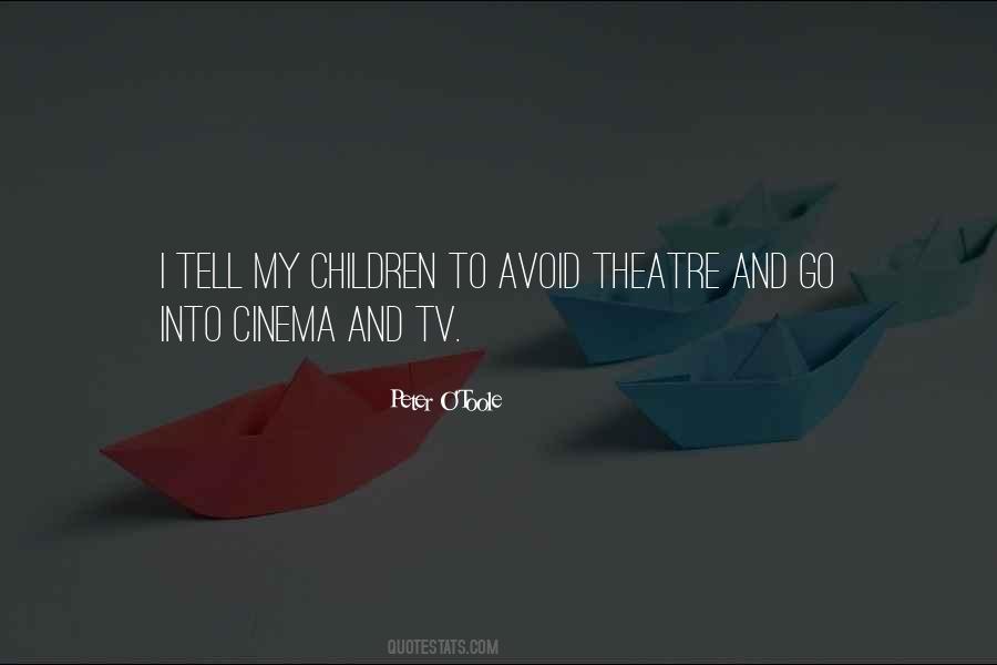 Quotes About Children's Theatre #84097