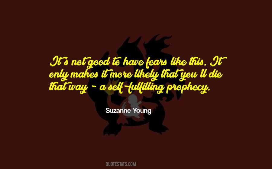 Quotes About Self Fulfilling Prophecy #80705