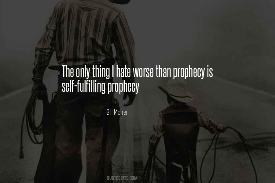 Quotes About Self Fulfilling Prophecy #965870