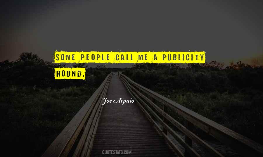 Quotes About Publicity #1133748