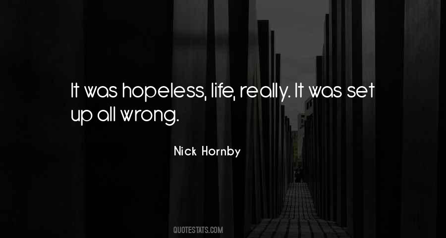 Quotes About Hopeless Life #1772468