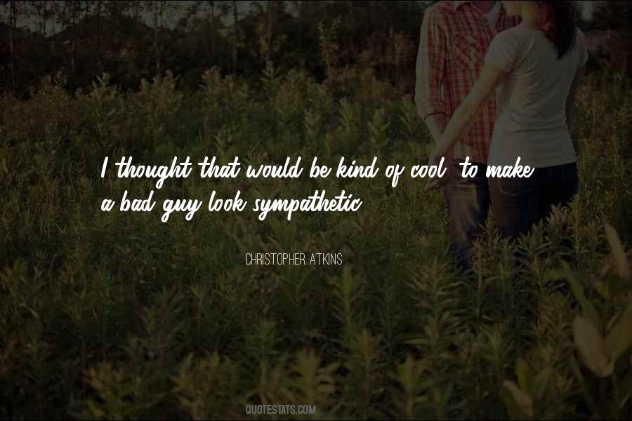 Be Sympathetic Quotes #1777600