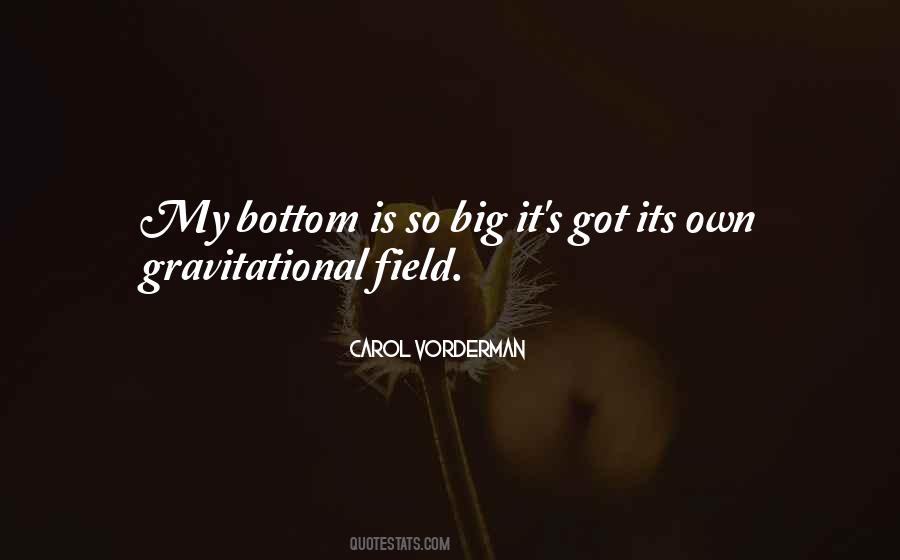 Gravitational Field Quotes #1453284
