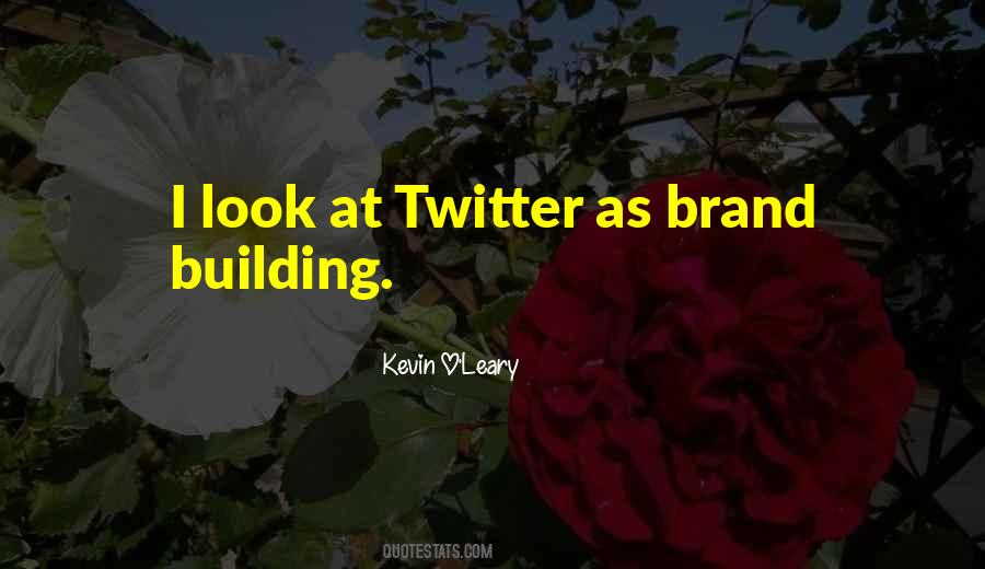 Quotes About Brand Building #1196579