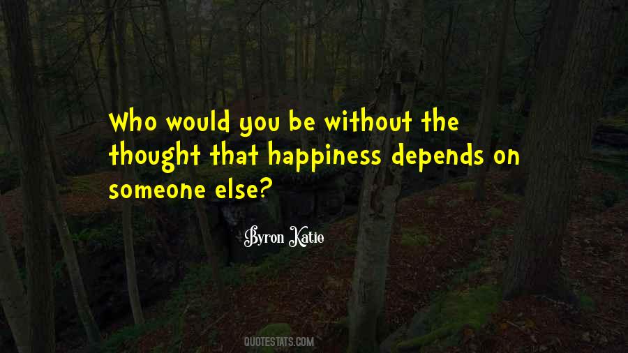 Quotes About Someone Else's Happiness #11597