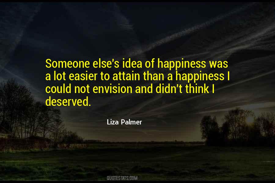 Quotes About Someone Else's Happiness #1443175