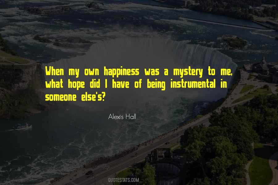 Quotes About Someone Else's Happiness #1476887