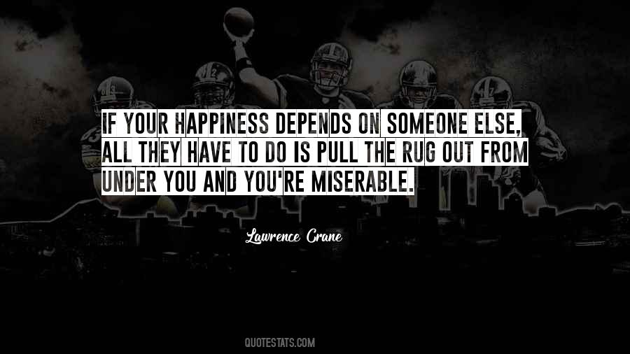 Quotes About Someone Else's Happiness #715362
